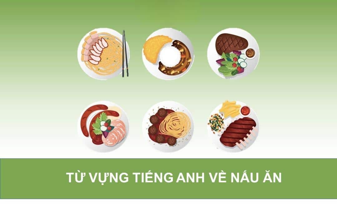 Từ vựng tiếng Anh theo chủ đề: Nấu ăn