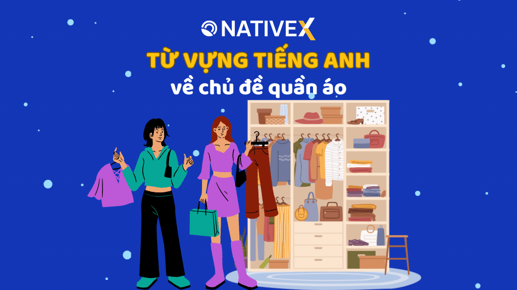 Từ vựng tiếng Anh theo chủ đề: Quần áo