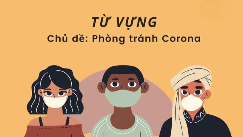 Học Tiếng Anh về Covid: Tất tần tật về từ vựng và cách phòng bệnh (cập nhật mới nhất)