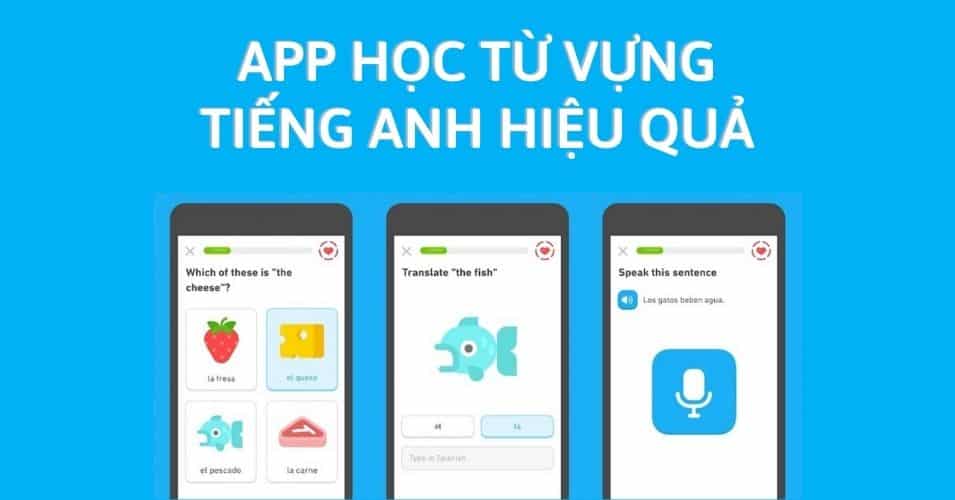 TOP 5 ứng dụng học tiếng Anh giúp bạn học từ vựng siêu hiệu quả
