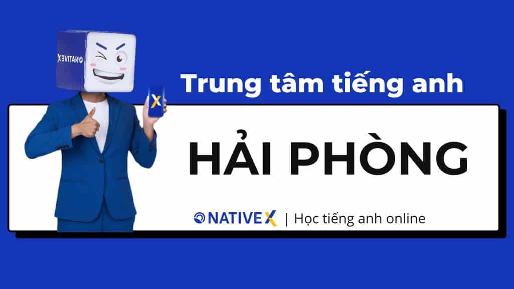 TOP 10 Trung Tâm Tiếng Anh Hải Phòng Uy Tín