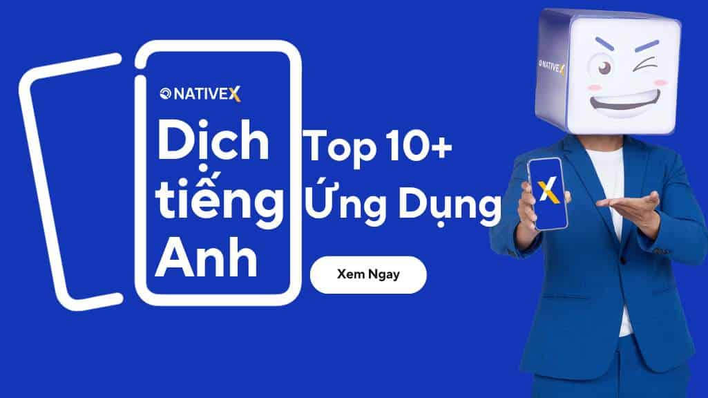 TOP 10 Ứng Dụng Dịch Tiếng Anh Trên IOS/Android