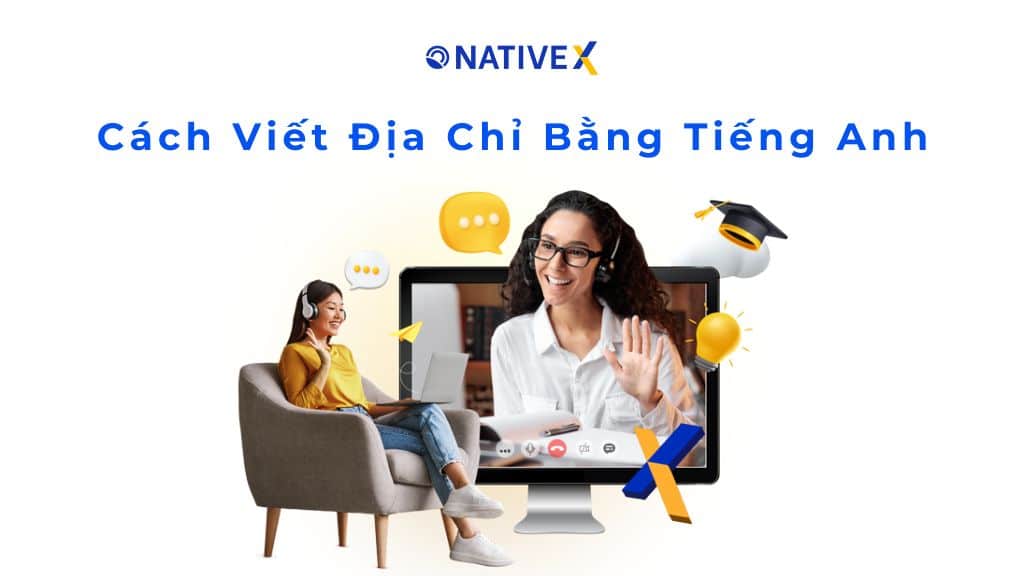 Hướng Dẫn Cách Viết Địa Chỉ Bằng Tiếng Anh Đúng Nhất