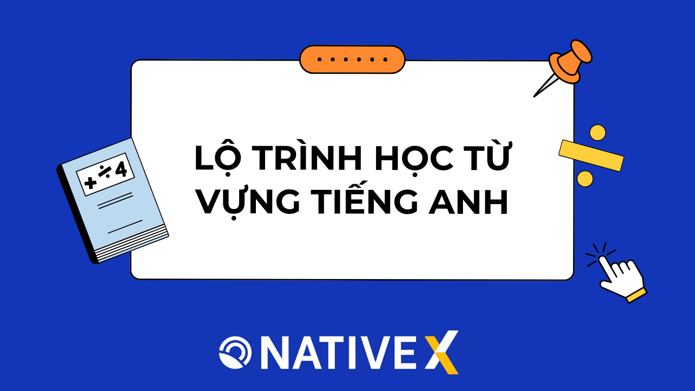 Lộ trình học từ vựng tiếng Anh