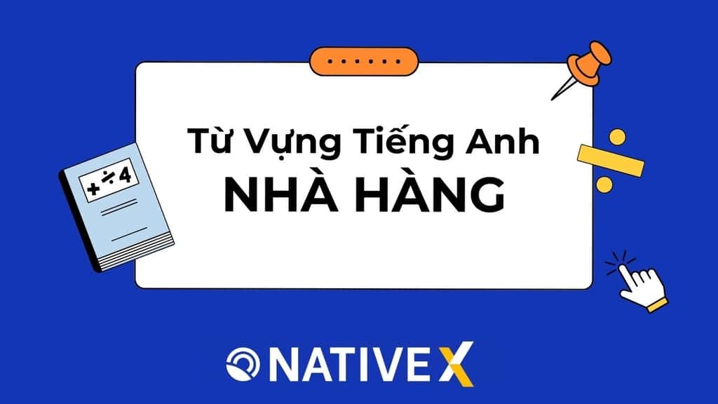 Từ vựng tiếng Anh trong nhà hàng
