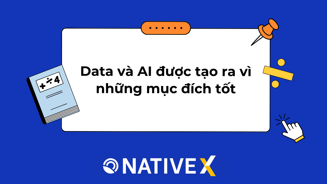 Data và AI được tạo ra vì những mục đích tốt