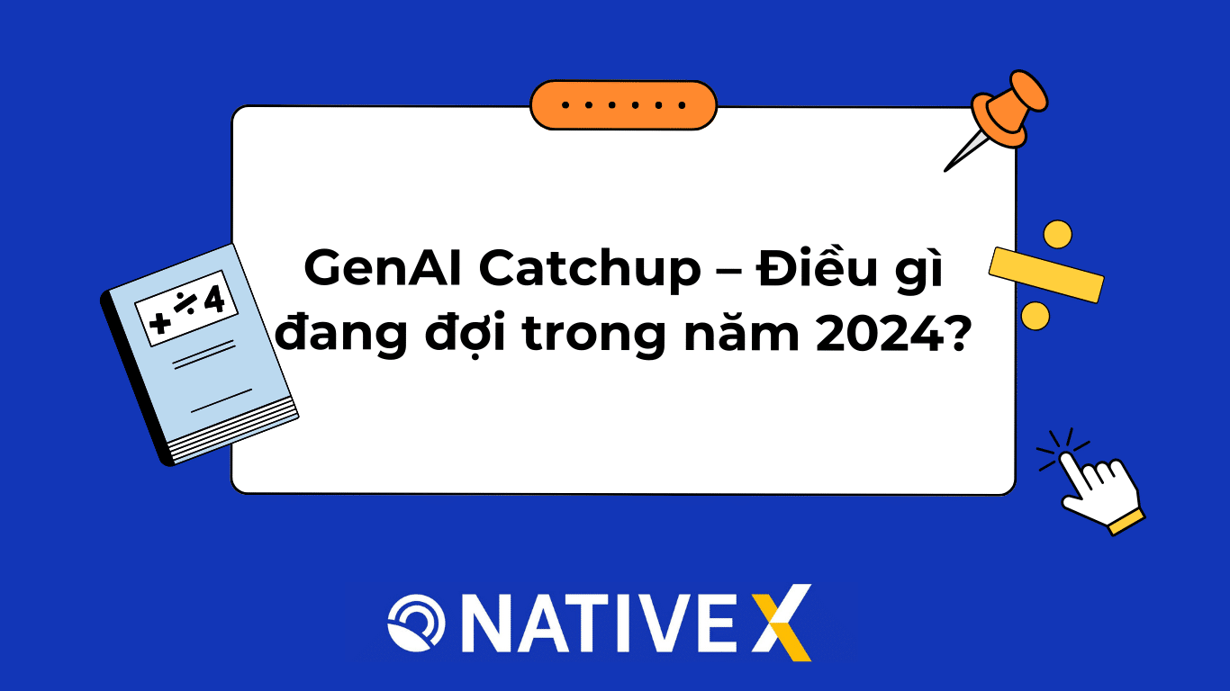 GenAI Catchup – Điều gì đang đợi trong năm 2024?